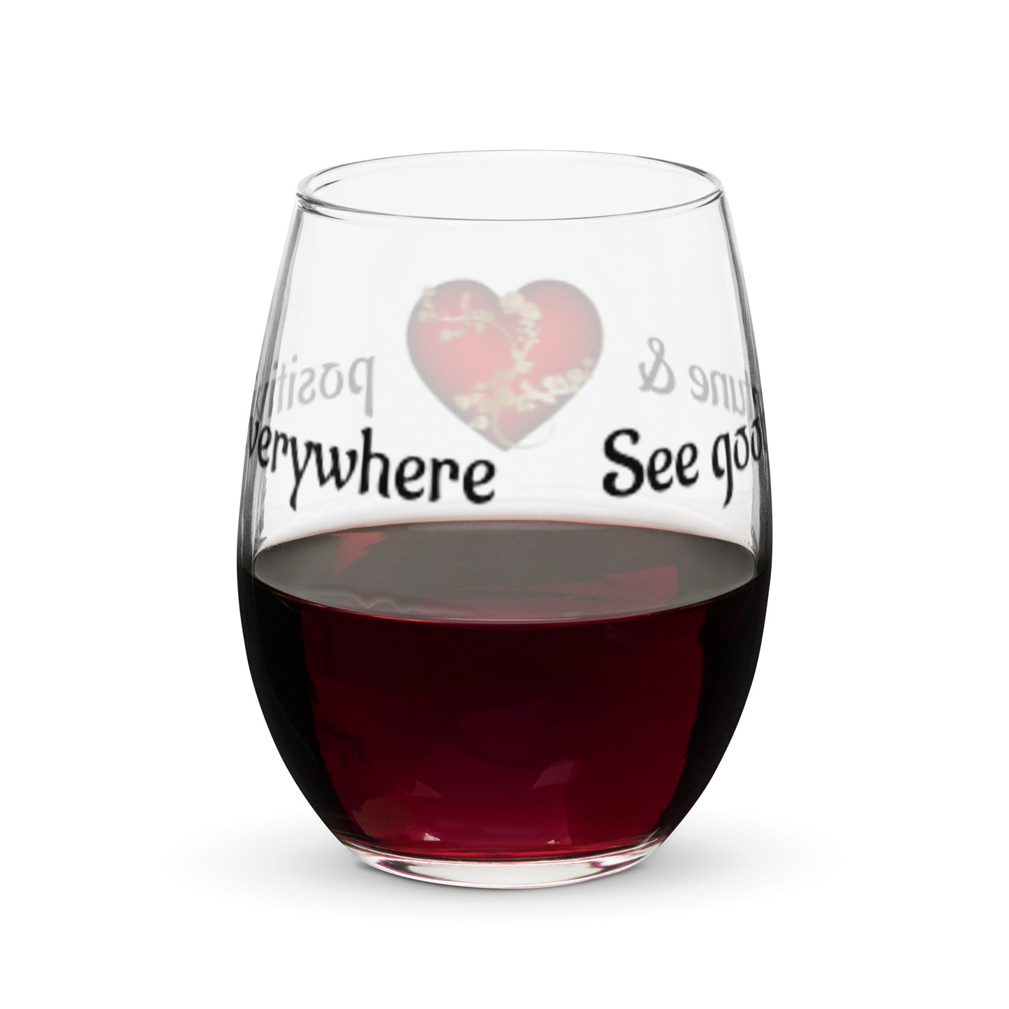 Stemless wine glass-See good fortune & positivity everywhere