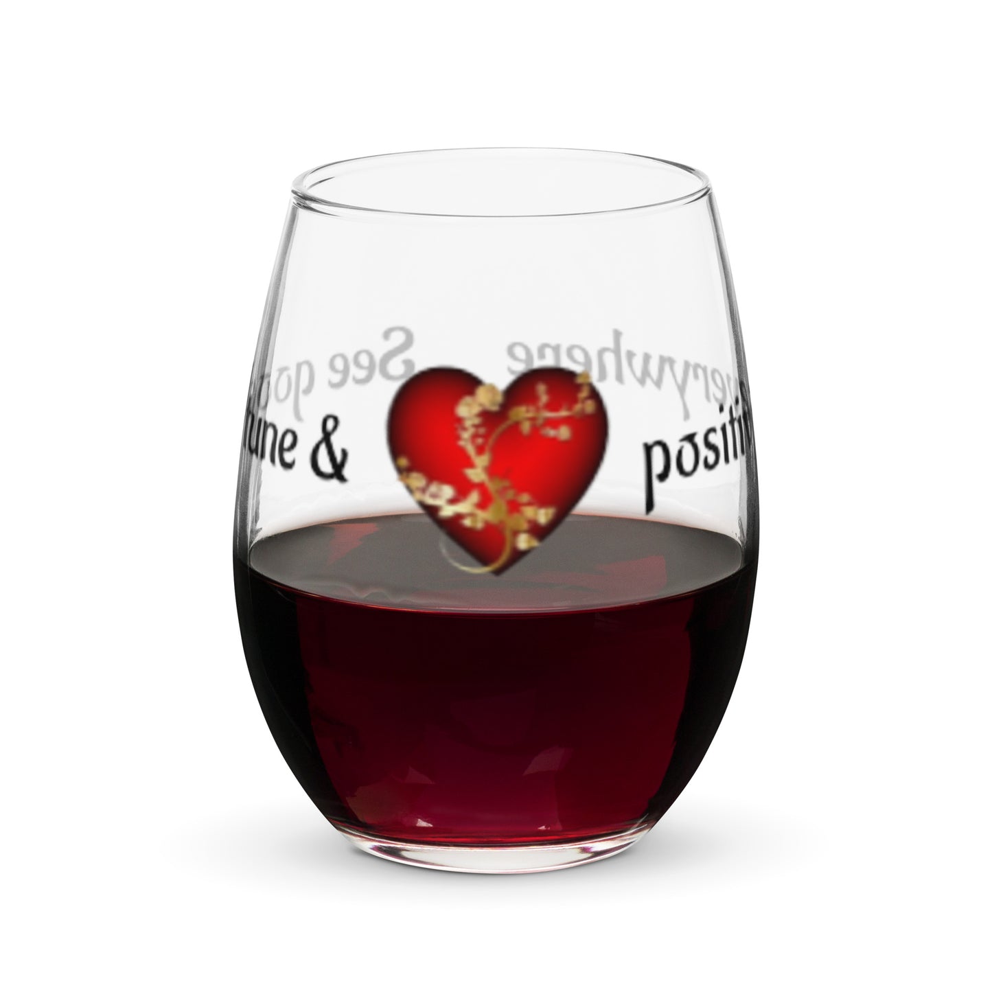 Stemless wine glass-See good fortune & positivity everywhere