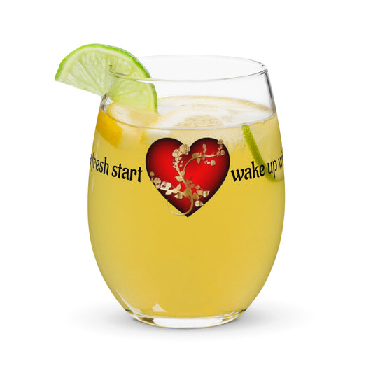 Stemless wine glass-Everyday is a fresh start, wake up with a thankful heart