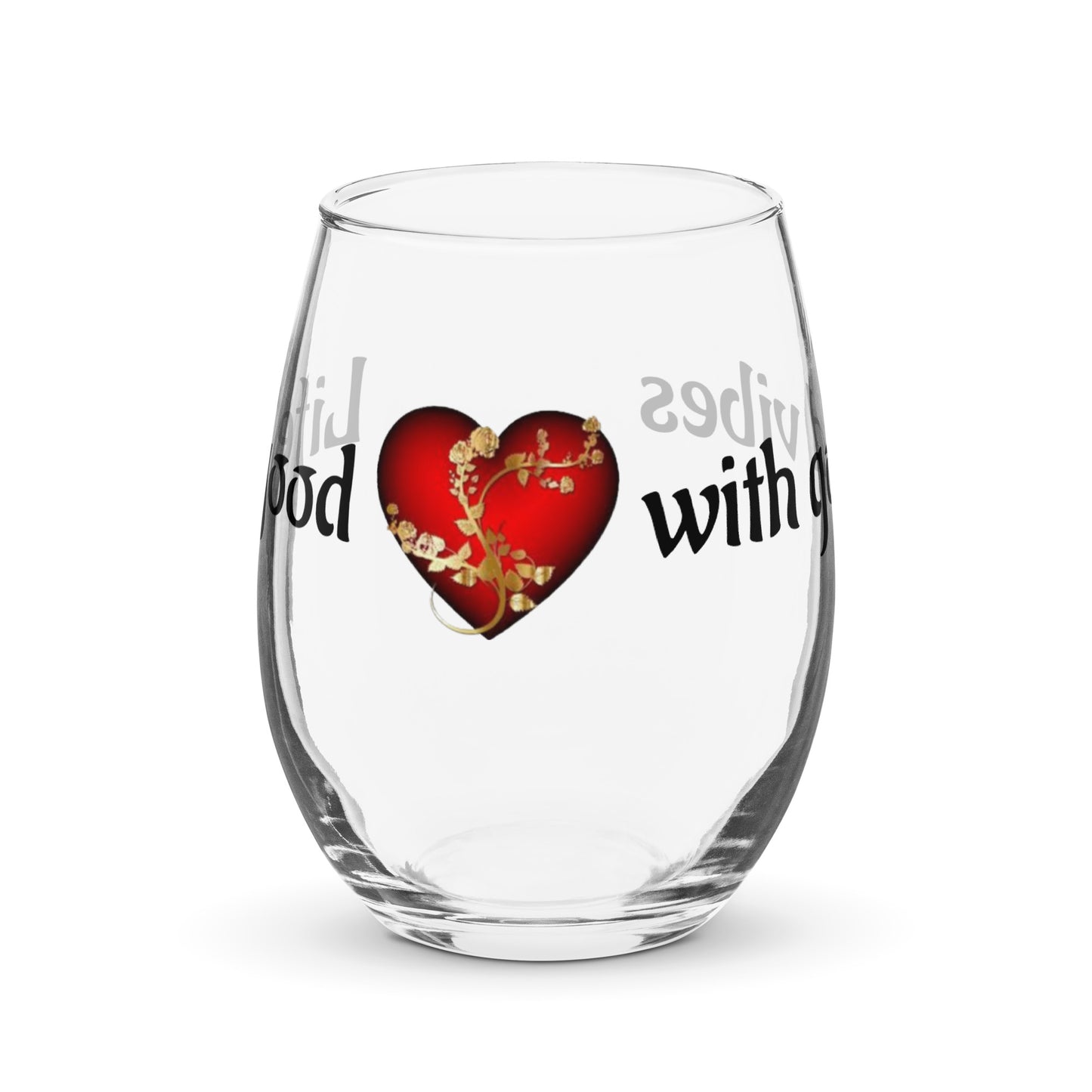 Stemless wine glass-Life's good with good vibes