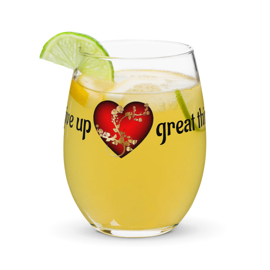 Stemless wine glass-Never give up, great things take time