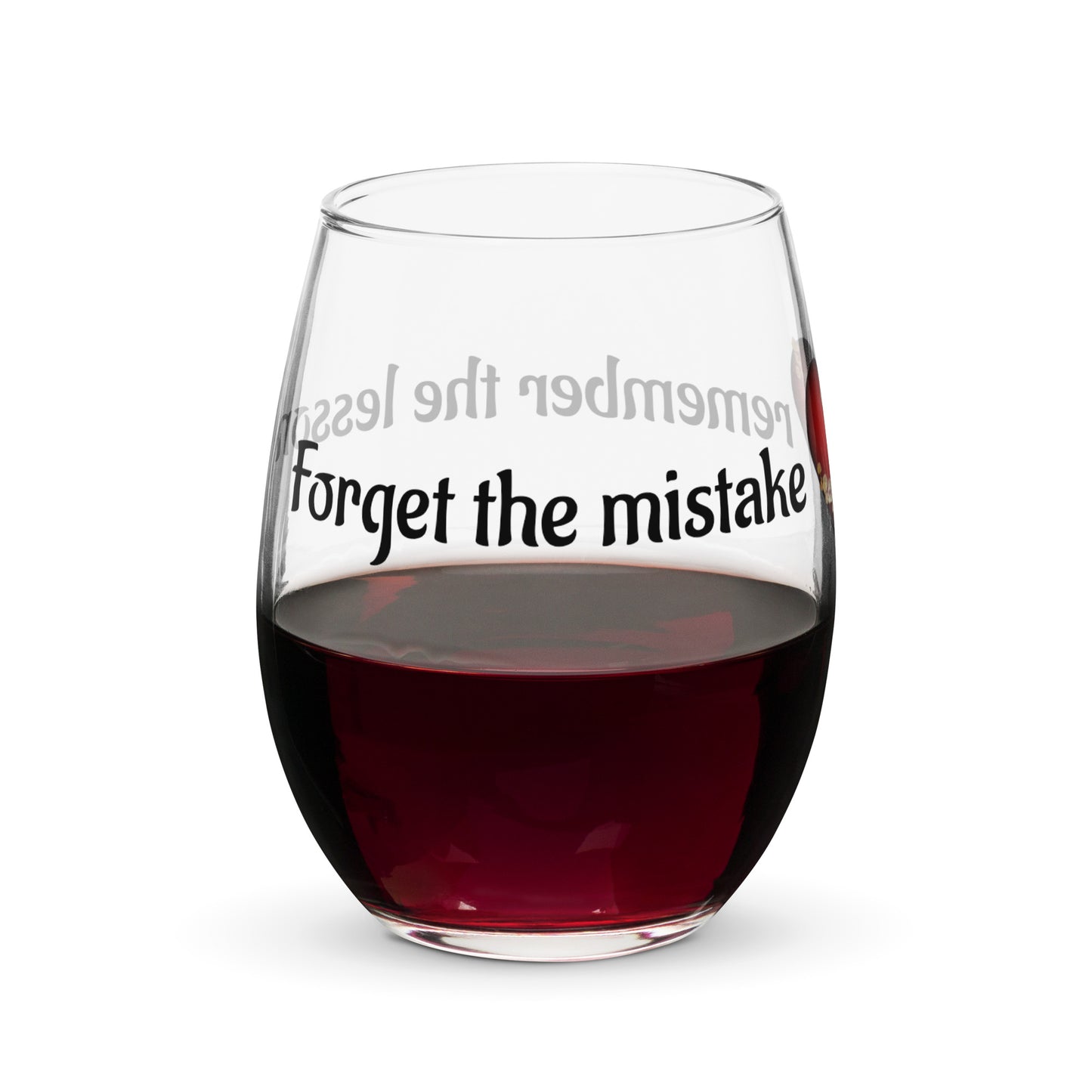 Stemless wine glass-Forget the mistake, remember the lesson