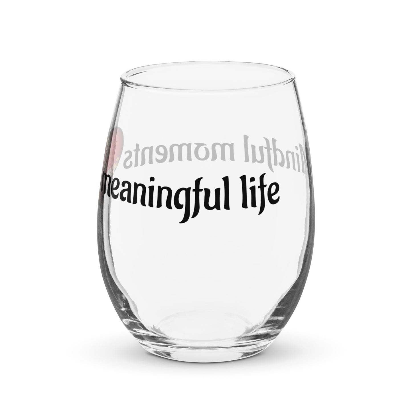 Stemless wine glass-Mindful moments, meaningful life