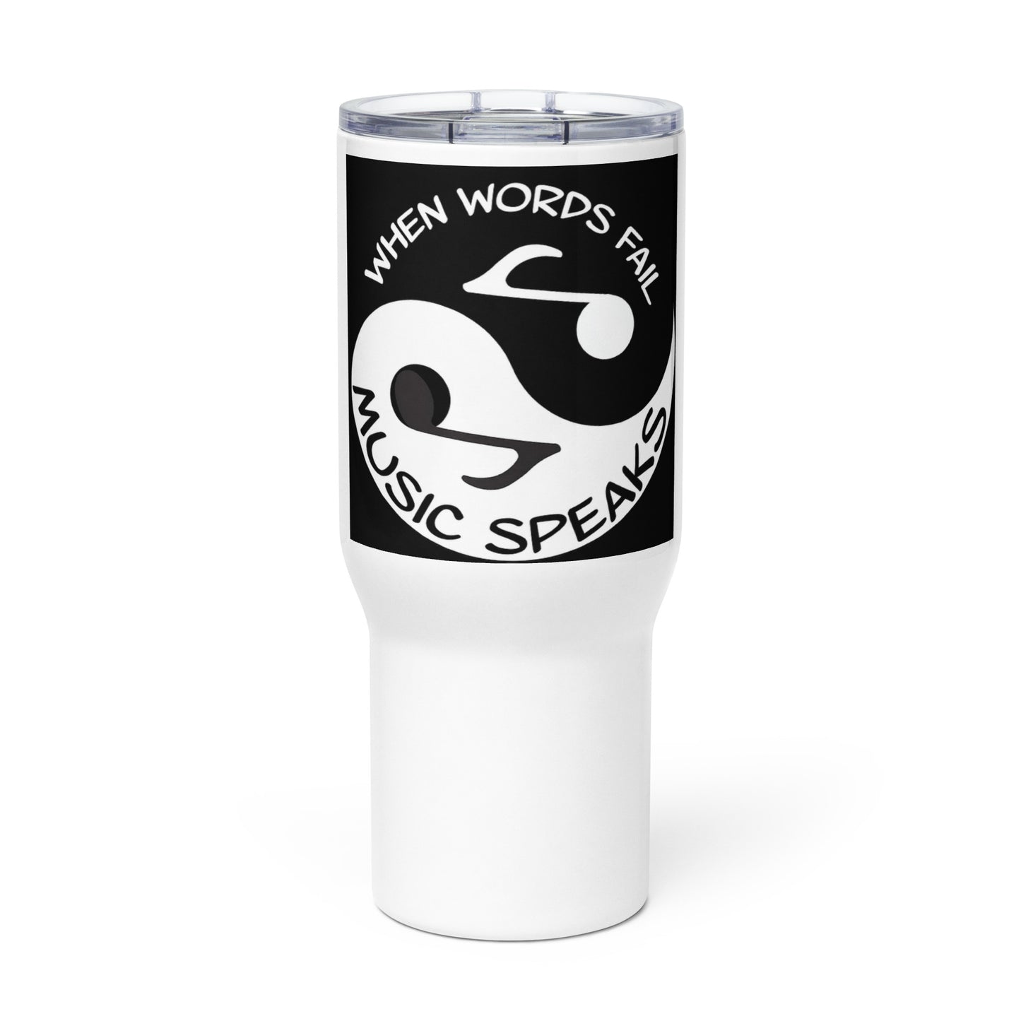 Travel mug with a handle-when words fail music speaks yin yang