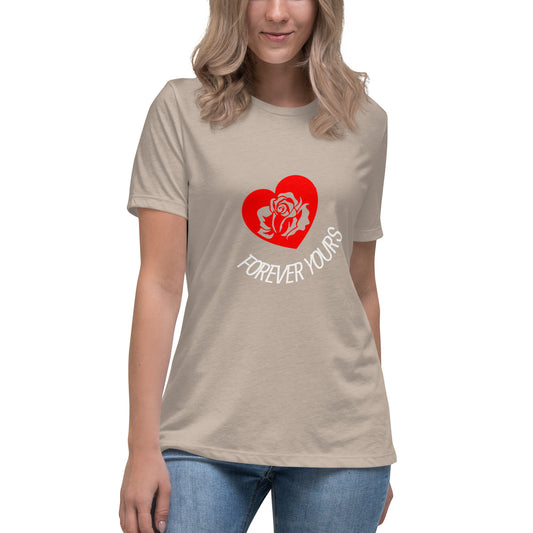 Women's Relaxed T-Shirt-heart rose forever yours